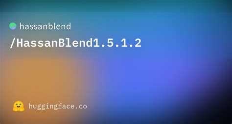 hassanblend|hassanblend/HassanBlend1.5.1.2